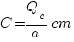 C = Q_c/a cm C = Q_c/a cm